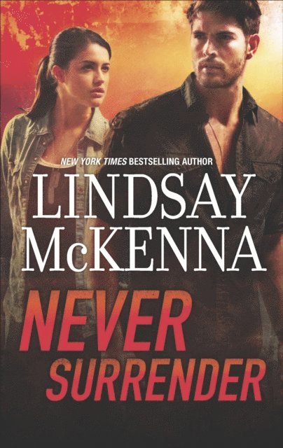Lindsay McKenna - Never Surrender, E-bok