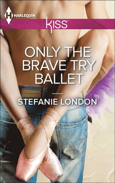 Stefanie London - Only the Brave Try Ballet, E-bok