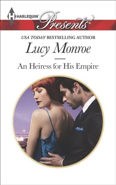 Lucy Monroe - Heiress for His Empire, E-bok