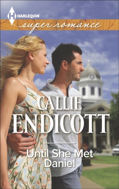 Callie Endicott - Until She Met Daniel, E-bok