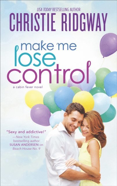 Christie Ridgway - Make Me Lose Control, E-bok