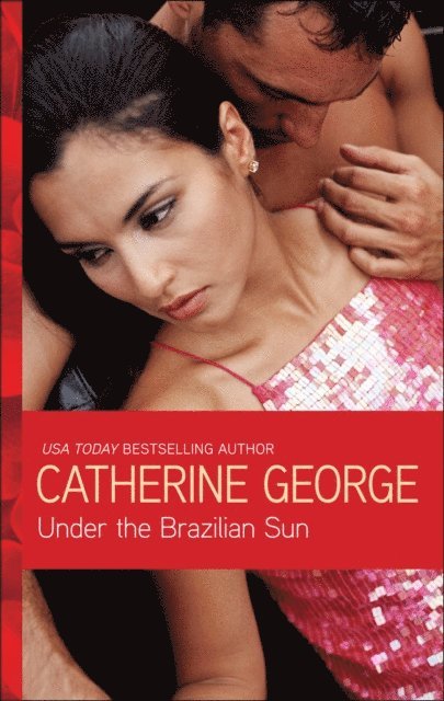 Catherine George - Under the Brazilian Sun, E-bok