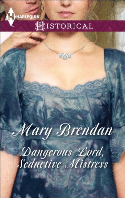 Mary Brendan - Dangerous Lord, Seductive Mistress, E-bok