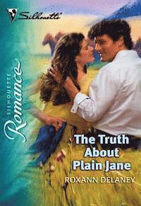 Roxann Delaney - Truth About Plain Jane, E-bok