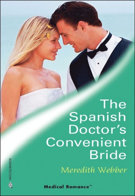 Meredith Webber - Spanish Doctor's Convenient Bride, E-bok