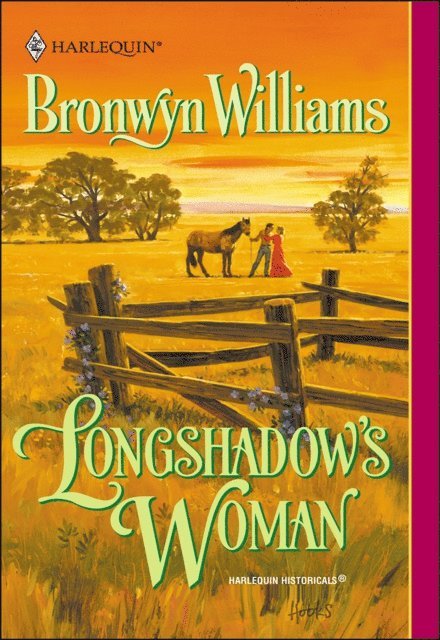 Bronwyn Williams - Longshadow's Woman, E-bok