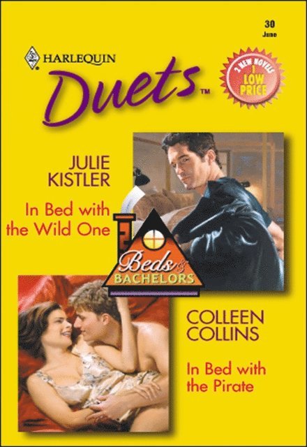 Colleen Collins, Julie Kistler - In Bed with the Wild One and In Bed with the Pirate, E-bok