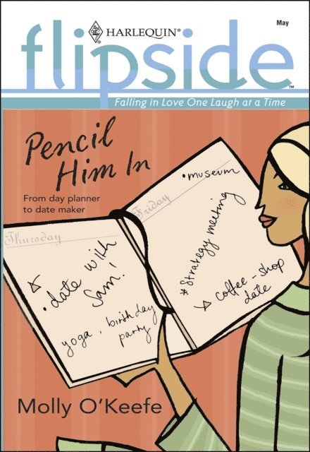 Molly O'Keefe - Pencil Him In, E-bok
