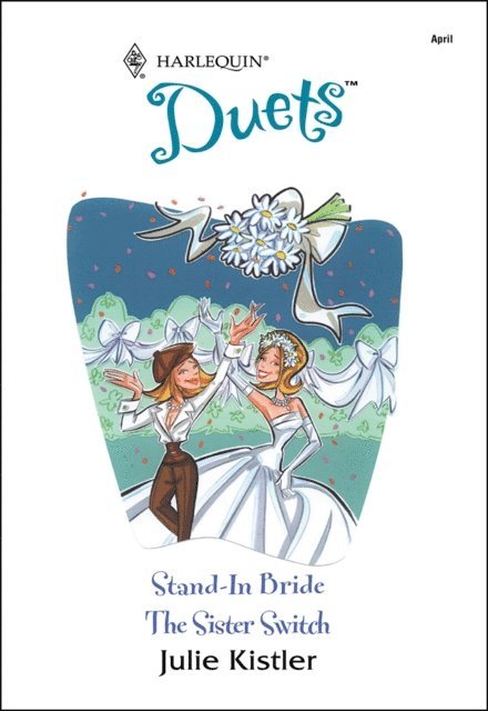 Julie Kistler - Stand-In Bride and The Sister Switch, E-bok