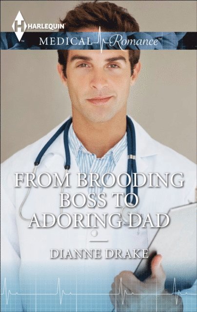 Dianne Drake - From Brooding Boss to Adoring Dad, E-bok