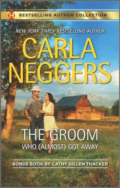 Carla Neggers - Groom Who (Almost) Got Away, E-bok