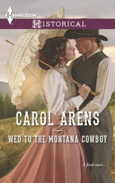 Carol Arens - Wed to the Montana Cowboy, E-bok