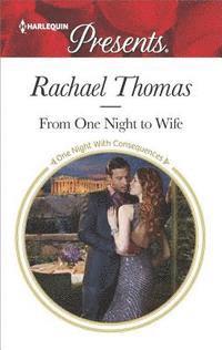 Rachael Thomas - From One Night to Wife, E-bok