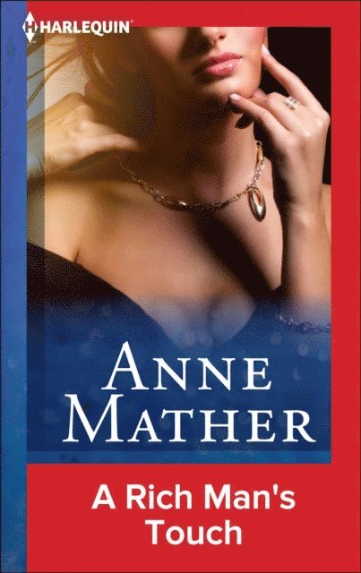 Anne Mather - Rich Man's Touch, E-bok