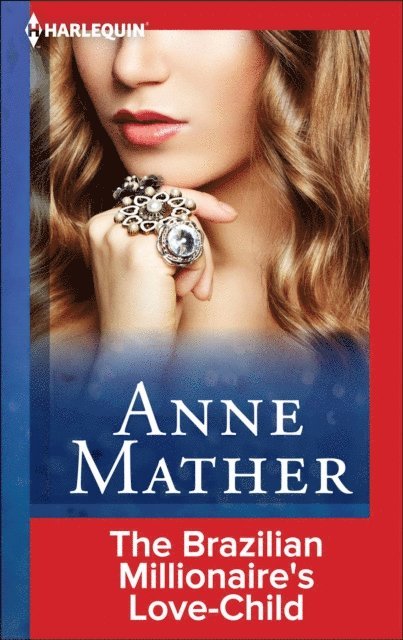 Anne Mather - Brazilian Millionaire's Love-Child, E-bok