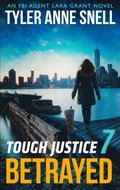 Tough Justice 7: Betrayed