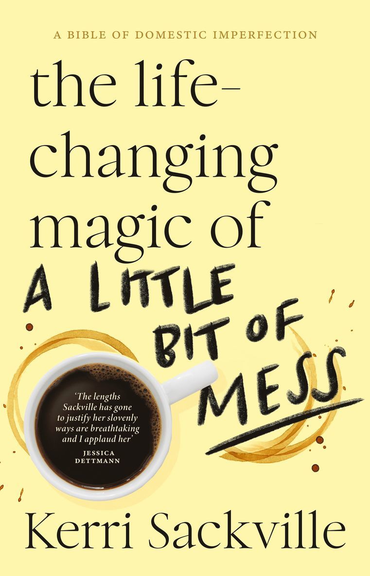 Kerri Sackville - Life-changing Magic of a Little Bit of Mess, Häftad