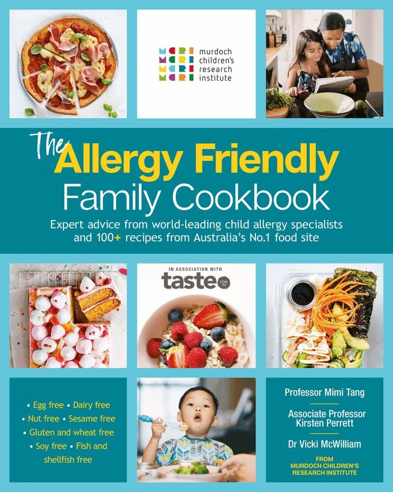 Murdoch Children's Research Institute, Mimi Tang, Kirsten Perrett, Vicki McWilliam, taste. com. au - Allergy Friendly Family Cookbook, Häftad