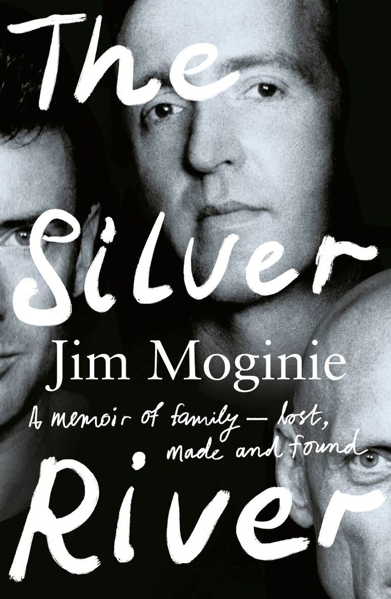 Jim Moginie - Silver River: A memoir of family - lost, made and found - from the Midnight Oil founding member, for readers of Dave Grohl, Tim Rogers and Rick Rubin, Häftad
