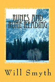 Will Smyth - Runes and Rune Reading: An Introduction to the Runic Symbols of Northern Europe, Häftad