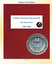 McB Ten, Kenneth E. Bingham - Seabee Cruise Book U.S Naval Construction Battalion Ten 1967 -1968, Häftad. Tillgänglighet: Lägg i varukorg