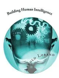Arnold Lorand - Building Human Intelligence, Häftad. Tillgänglighet: Lägg i varukorg