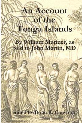 William Mariner, Brian K. Crawford - An Account of the Tonga Islands, Häftad