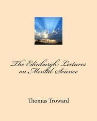 Thomas Troward - The Edinburgh Lectures on Mental Science, Häftad. Tillgänglighet: Lägg i varukorg