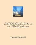 The Edinburgh Lectures on Mental Science