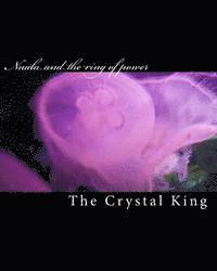 Crystal King - Nuala and the ring of power, Häftad. Tillgänglighet: Lägg i varukorg