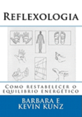 Reflexologia: Como restabelecer o equilibrio energtico