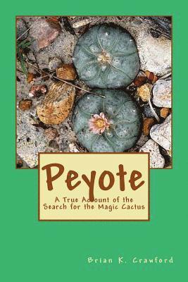 Brian K Crawford - Peyote, Häftad