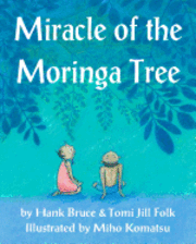 Tomi Jill Folk - Miracle of the Moringa Tree, Häftad. Tillgänglighet: Lägg i varukorg