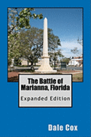 Dale Cox - The Battle of Marianna, Florida: Expanded Edition, Häftad. Tillgänglighet: Lägg i varukorg
