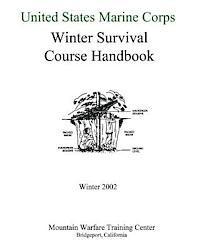 United States Marine Corps - United States Marine Corps Winter Survival Course Handbook, Häftad