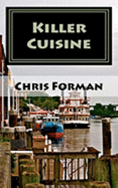 Chris Forman - Killer Cuisine: A Port City Mystery, Häftad