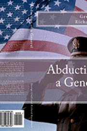 Richard David Rosenblatt, George Crall - Abduction of a general, Häftad. Tillgänglighet: Lägg i varukorg