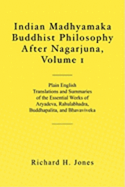 Richard H. Jones - Indian Madhyamaka Buddhist Philosophy After Nagarjuna, Volume 1, Häftad. Tillgänglighet: Lägg i varukorg