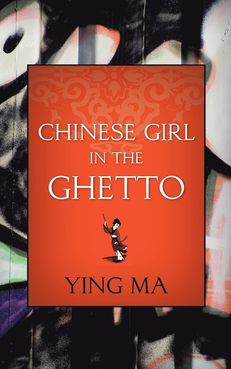 Ying Ma - Chinese Girl in the Ghetto, Häftad
