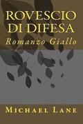 Rovescio di difesa: Romanzo Giallo