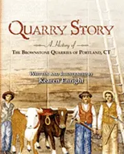 Kearen Enright - Quarry Story: A History of the Brownstone Quarries of Portland, CT, Häftad. Tillgänglighet: Lägg i varukorg
