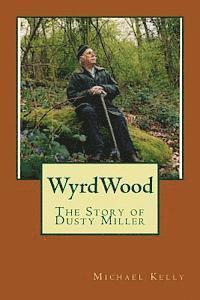 WyrdWood: The Story of Dusty Miller