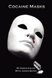 James Quinn, Gwen Calvo - Cocaine Masks: Cocaine Masks, Häftad