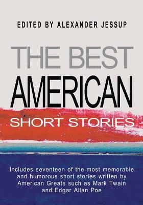 Jessup, Alexander Jessup - The Best American Short Stories, Häftad. Tillgänglighet: Lägg i varukorg