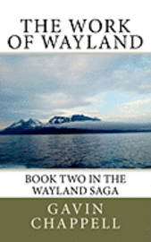 Gavin Chappell - The Work of Wayland, Häftad