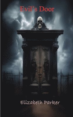 Elizabeth Parker - Evil's Door, Häftad. Tillgänglighet: Lägg i varukorg