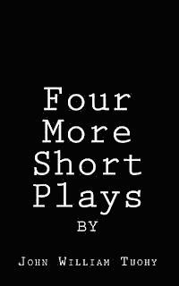 John William Tuohy - Four More Short Plays, Häftad. Tillgänglighet: Lägg i varukorg