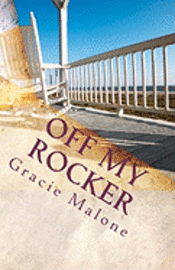 Gracie Malone - Off My Rocker: Grandparenting Ain't What It Used To Be, Häftad. Tillgänglighet: Lägg i varukorg