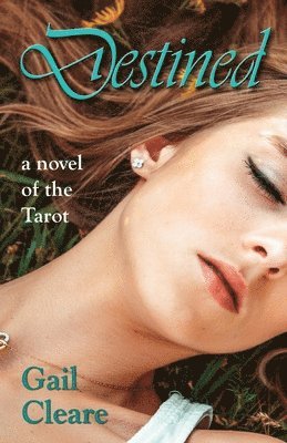 Gail Cleare - Destined: a novel of the Tarot, Häftad. Tillgänglighet: Lägg i varukorg