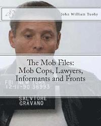 John William Tuohy - The Mob Files: Mob Cops, Lawyers, Informants and Fronts, Häftad. Tillgänglighet: Lägg i varukorg